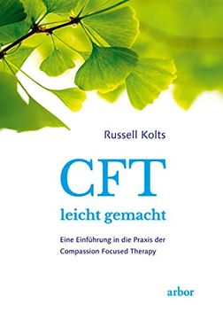 portada Cft Leicht Gemacht: Eine Einführung in die Praxis der Compassion Focused Therapy (en Alemán)