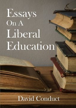 portada Essays On A Liberal Education (en Inglés)