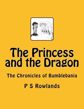 portada The Princess and the Dragon: A Chronicles of Bumblebania (The Chronicles of Bumblebania)