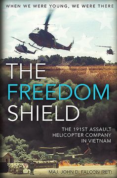 portada The Freedom Shield: The 191st Assault Helicopter Company in Vietnam (en Inglés)