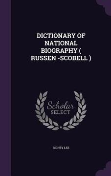portada Dictionary of National Biography ( Russen -Scobell ) (en Inglés)