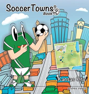 portada Roundy and Friends: Soccertowns Book 2 - Kansas City (Soccertowns Series)