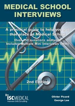 portada Medical School Interviews: a Practical Guide to Help You Get That Place at Medical School - Over 150 Questions Analysed. Includes Mini-multi Interviews