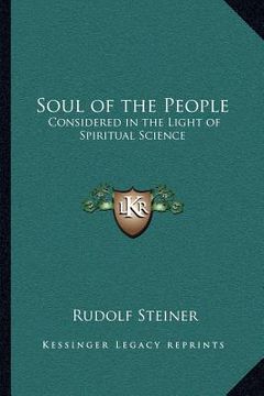 portada soul of the people: considered in the light of spiritual science (en Inglés)