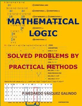 portada Mathematical Logic: Solved Problems by Practical Methods (en Inglés)