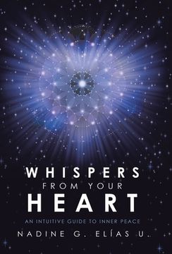portada Whispers From Your Heart: An Intuitive Guide to Inner Peace (en Inglés)