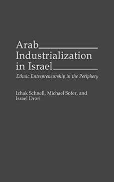 portada Arab Industrialization in Israel: Ethnic Entrepreneurship in the Periphery (in English)