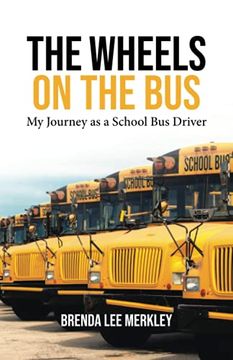 portada The Wheels on the Bus: My Journey as a School bus Driver 