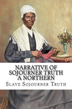 portada Narrative of Sojourner Truth A Northern Slave Sojourner Truth (en Inglés)