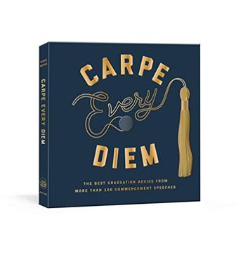 portada Carpe Every Diem: The Best Graduation Advice From More Than 100 Commencement Speeches