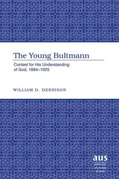 portada The Young Bultmann: Context for his Understanding of God, 1884-1925 (American University Studies) (en Inglés)