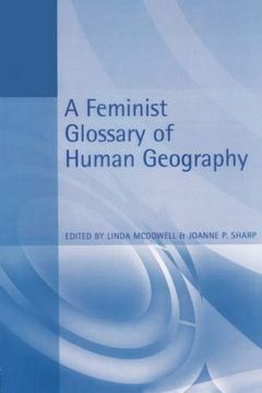 portada A Feminist Glossyary of Human Geography (Student Reference s) (en Inglés)