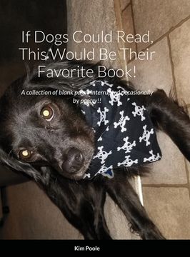 portada If Dogs Could Read, This Would Be Their Favorite Book! (en Inglés)