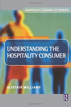 portada Understanding the Hospitality Consumer (Hospitality, Leisure and Tourism) (in English)