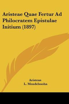 portada aristeae quae fertur ad philocratem epistulae initium (1897)