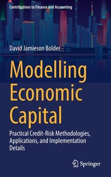 portada Modelling Economic Capital: Practical Credit-Risk Methodologies, Applications, and Implementation Details (in English)