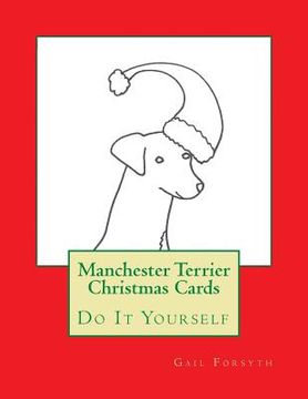 portada Manchester Terrier Christmas Cards: Do It Yourself (en Inglés)