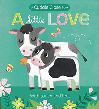 portada A Little Love: A Cuddle Close Book (en Inglés)