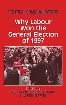 portada Political Communications: Why Labour won the General Election of 1997 (en Inglés)