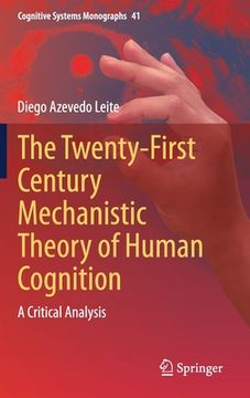 portada The Twenty-First Century Mechanistic Theory of Human Cognition: A Critical Analysis (en Inglés)
