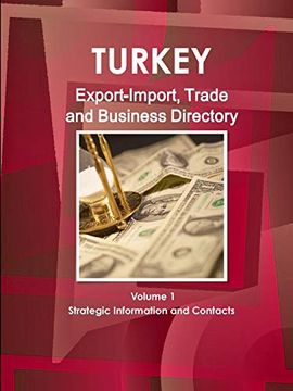 portada Turkey Export-Import, Trade and Business Directory Volume 1 Strategic Information and Contacts (World Strategic and Business Information Library) (en Inglés)