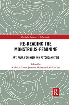 portada Re-Reading the Monstrous-Feminine: Art, Film, Feminism and Psychoanalysis (en Inglés)