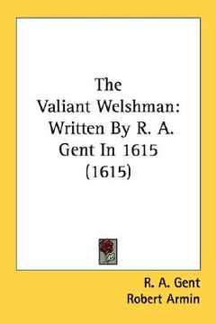 portada the valiant welshman: written by r. a. gent in 1615 (1615) (in English)