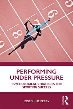 portada Performing Under Pressure: Psychological Strategies for Sporting Success 