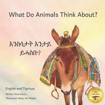 portada What Do Animals Think About?: Empathetic Questions For Ethiopian Animals in Tigrinya and English