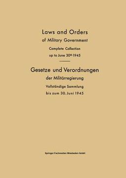 portada Laws and Orders of Military Government / Gesetze und Verordnungen der Militärregierung: Complete Collection up to June 30Th 1945 / Vollständige Sammlu (in German)