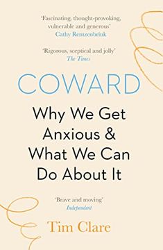 portada Coward: Why we get Anxious & What we can do About it