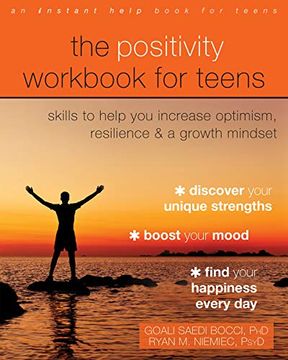 portada The Positivity Workbook for Teens: Skills to Help you Increase Optimism, Resilience, and a Growth Mindset (in English)
