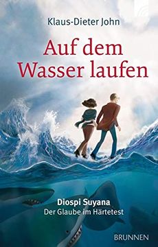 portada Auf dem Wasser Laufen: Diospi Suyana - der Glaube im Härtetest (en Alemán)
