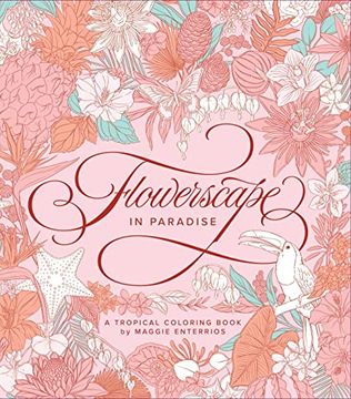 portada Flowerscape in Paradise: A Tropical Coloring Book (en Inglés)