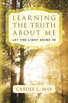 portada Learning the Truth about Me: Let the Light Shine In