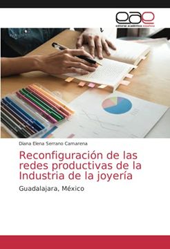 portada Reconfiguración de las Redes Productivas de la Industria de la Joyería: Guadalajara, México