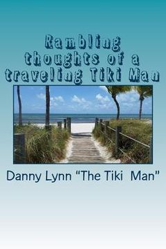 portada Rambling thoughts of a traveling Tiki Man: Travels and thoughts for your morning sunshine (in English)