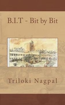portada B.I.T - Bit by Bit: Memoirs of BIT MESRA (1963-68)