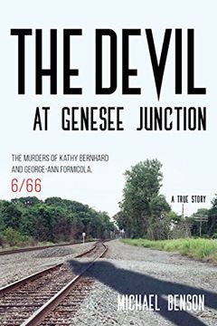 portada The Devil at Genesee Junction: The Murders of Kathy Bernhard and George-Ann Formicola, 6/66