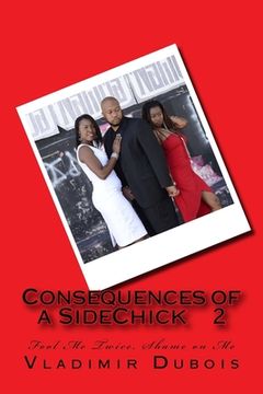 portada Consequences of a SideChick 2: Fool Me Twice, Shame on Me (in English)