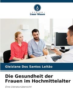 portada Die Gesundheit der Frauen im Hochmittelalter (en Alemán)