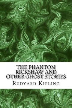 portada The Phantom ?Rickshaw And Other Ghost Stories: (Rudyard Kipling Classics Collection) (en Inglés)