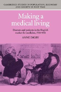portada Making a Medical Living Hardback: Doctors and Patients in the English Market for Medicine, 1720-1911 (Cambridge Studies in Population, Economy and Society in Past Time) (en Inglés)