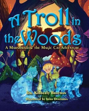 portada A Troll in the Woods: A Marshmallow the Magic Cat Adventure (en Inglés)