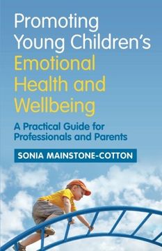 portada Promoting Young Children's Emotional Health and Wellbeing: A Practical Guide for Professionals and Parents