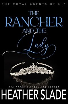 portada The Rancher and the Lady: A sexy British spy enemies-to-lovers romance (en Inglés)