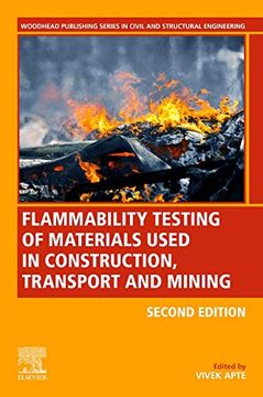 portada Flammability Testing of Materials Used in Construction, Transport, and Mining (Woodhead Publishing Series in Civil and Structural Engineering) (en Inglés)