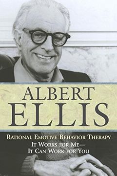 portada Rational Emotive Behavior Therapy: It Works for me - it can Work for you (Psychology) (en Inglés)