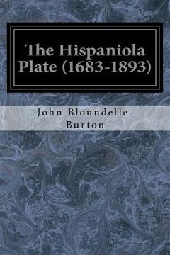 portada The Hispaniola Plate (1683-1893) (en Inglés)