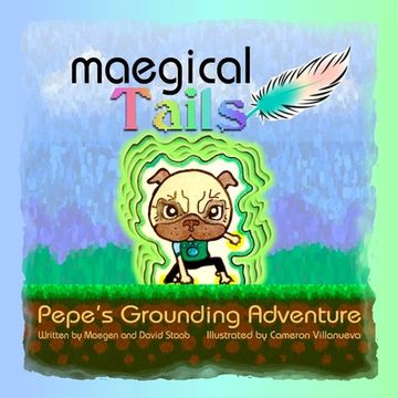 portada Maegical Tales: Pepe's Grounding Adventure (en Inglés)